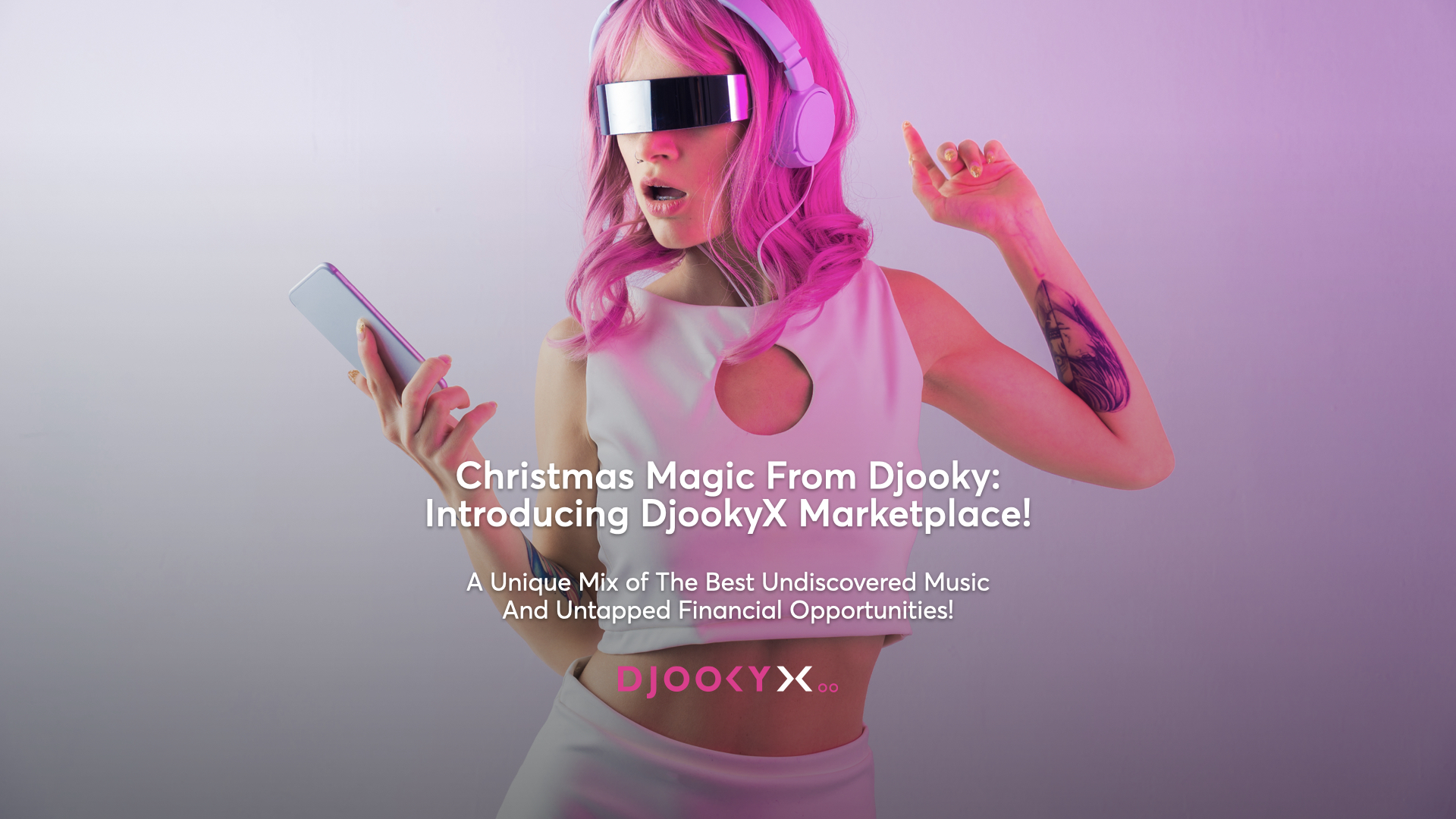 Christmas Magic From Djooky: Introducing DjookyX Marketplace, A Unique Mix of The Best Undiscovered Music And Untapped Financial Opportunities!